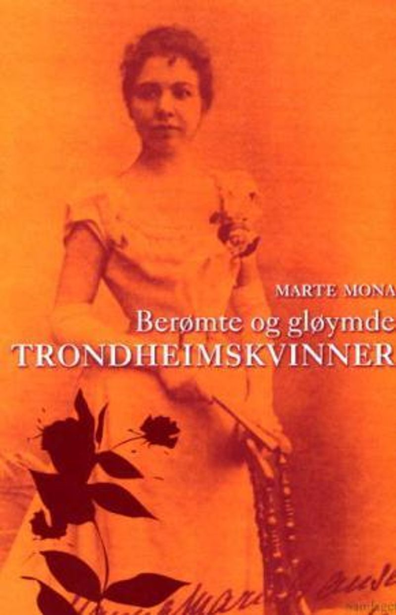 Berømte og gløymde trondheimskvinner