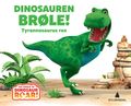 Dinosauren Brøle!