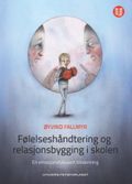 Følelseshåndtering og relasjonsbygging i skolen