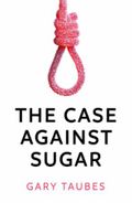 The case against sugar