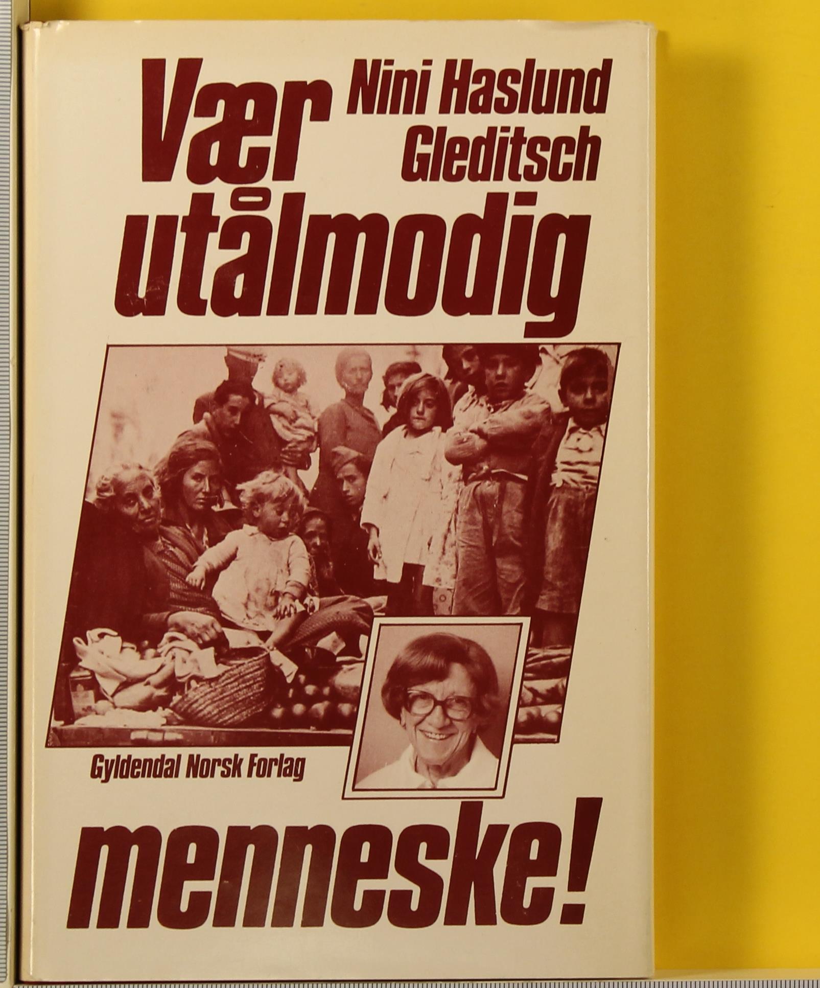 Vær utålmodig menneske! Erindringer