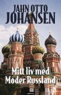 Mitt liv med moder Russland