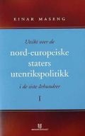 Utsikt over de nord-europeiske staters utenrikspolitikk i de siste århundrer