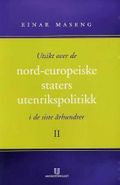 Utsikt over de nord-europeiske staters utenrikspolitikk i de siste århundrer