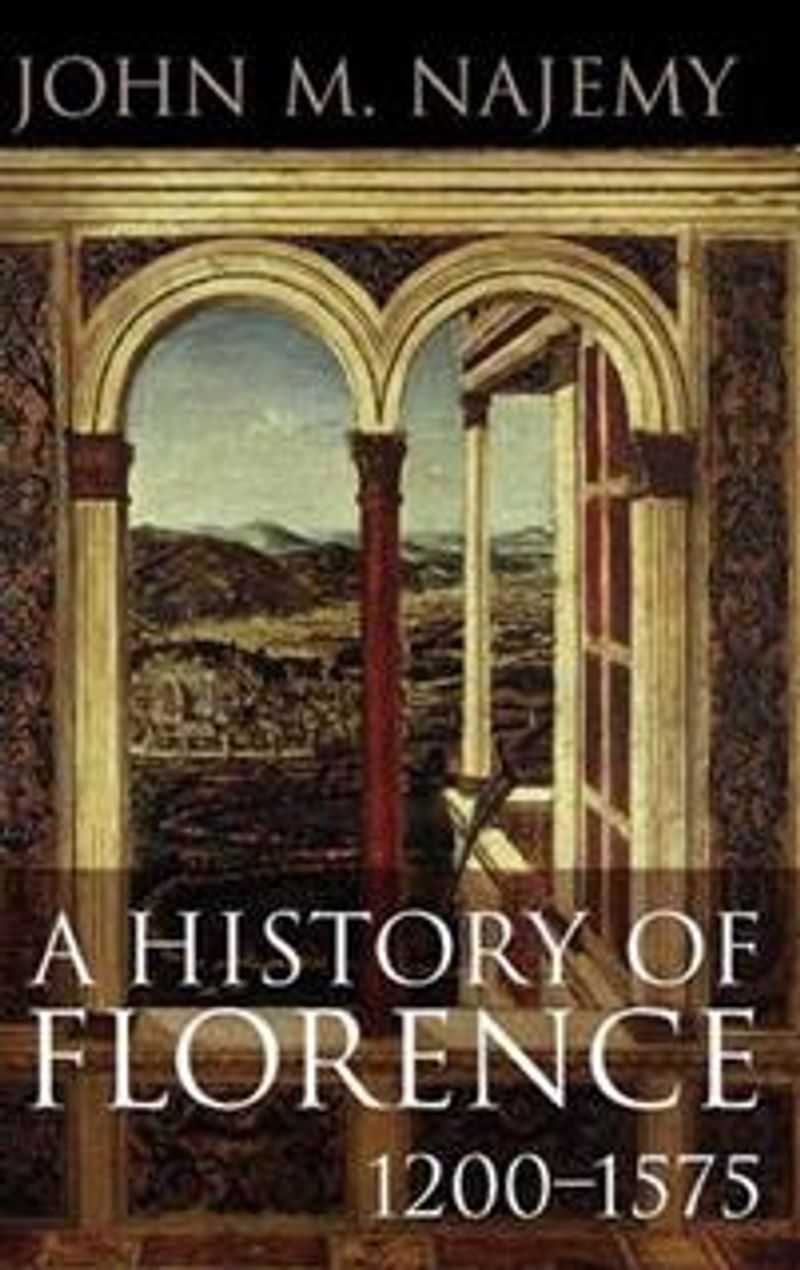 A history of Florence 1200-1575