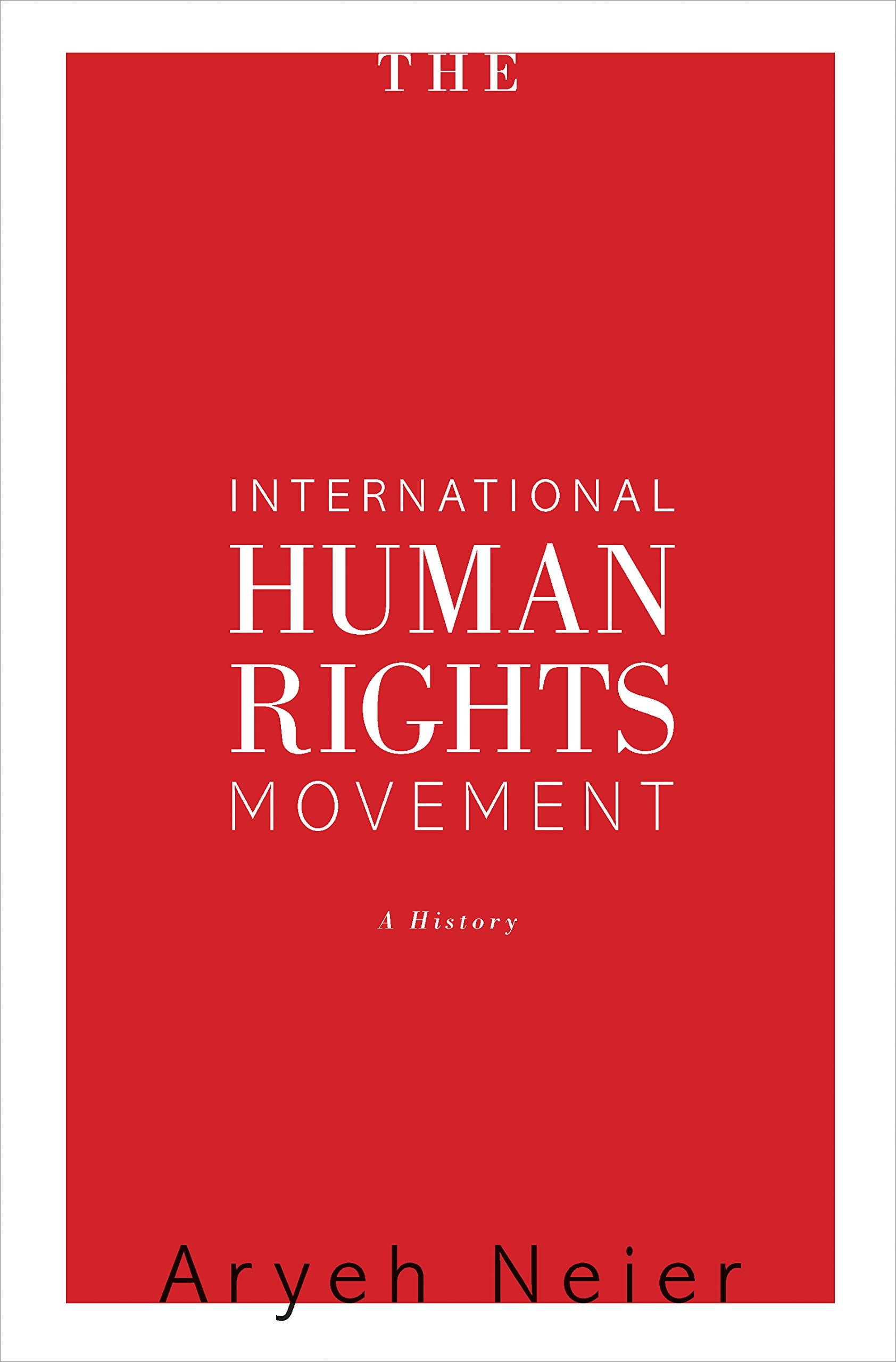 Human Rights Activists In History The International Human Rights Movement A History på Bookis.com