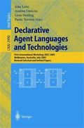 Declarative agent languages and technologies : first international workshop, DALT 2003, Melbourne, Australia, July 15, 2003 : revised selected and invited papers