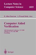 Computer aided verification : 12th international conference, CAV 2000, Chicago, IL, USA, July 15-19, 2000 : proceedings