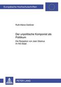 Der unpolitische Komponist als Politikum : die Rezeption von Jean Sibelius im NS-Staat