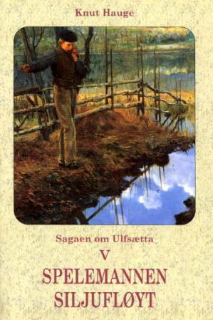 Sagaen om Ulfsætta. Bd. V