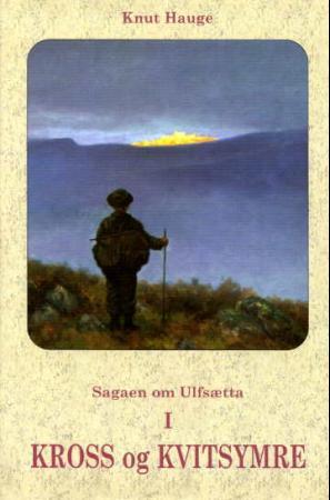 Sagaen om Ulfsætta. Bd. I