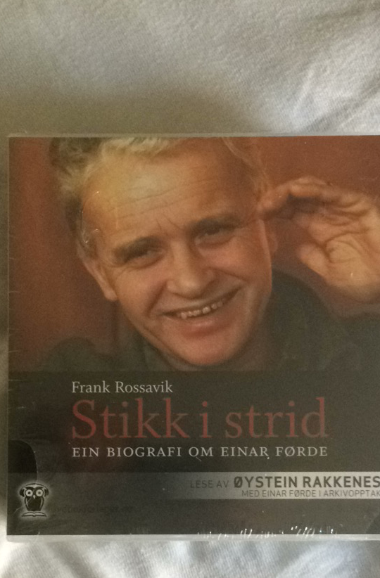 Stikk i strid -Ein biografi om Einar Førde