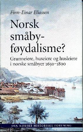 Norsk småbyføydalisme?