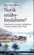 Norsk småbyføydalisme?