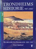 Trondheims historie 997-1997. Bd. 3