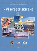 Vi bygget skipene