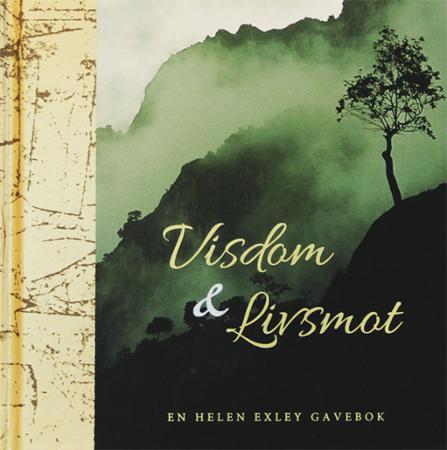 Visdom &amp; livsmot