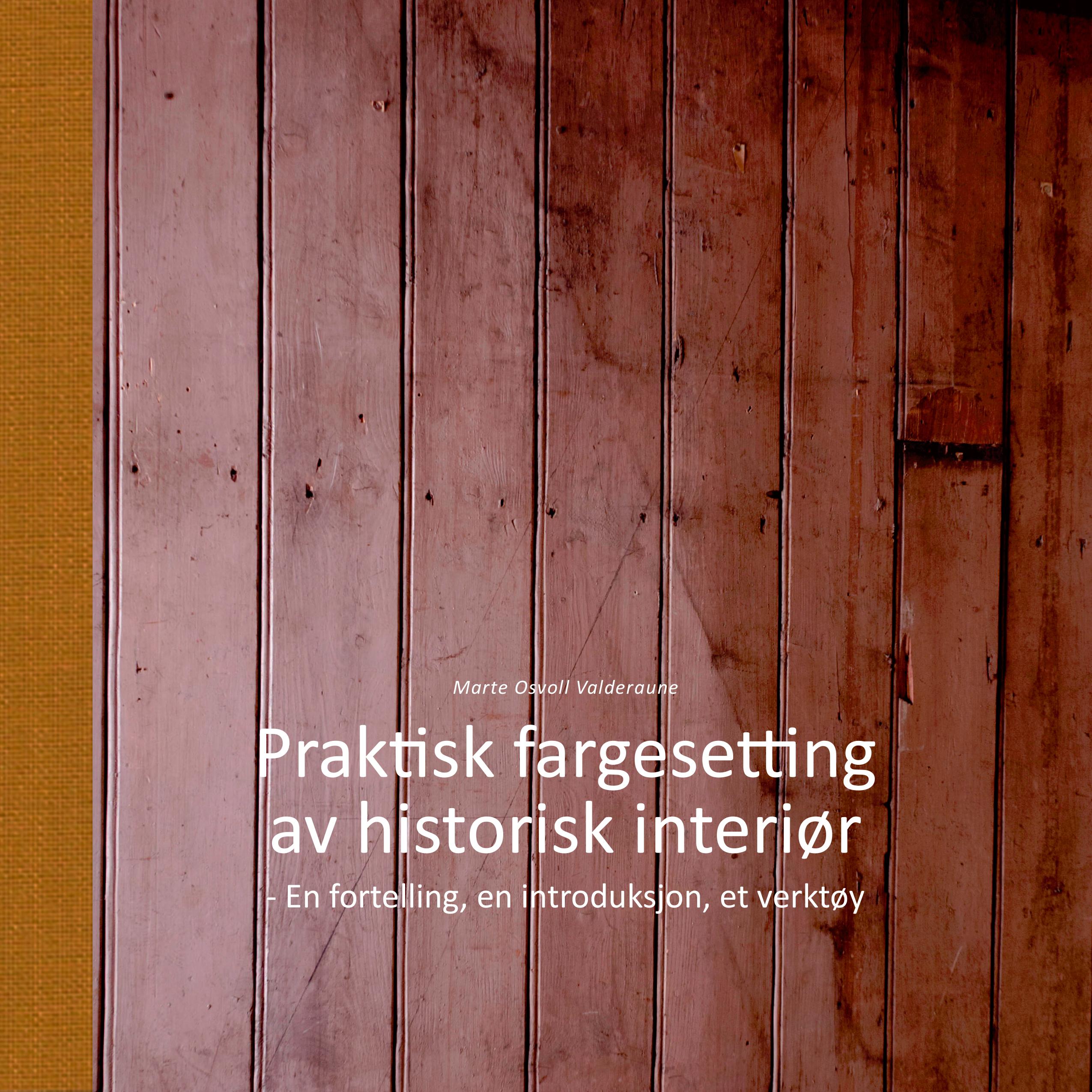 Praktisk fargesetting av historiske interiør