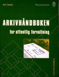 Arkivhåndboken for offentlig forvaltning