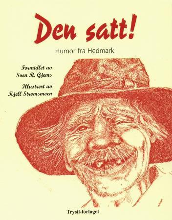 Den satt!