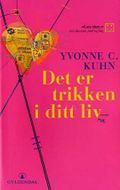 Det er trikken i ditt liv