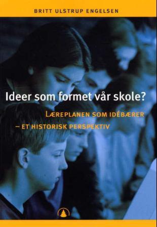 Ideer som formet vår skole?