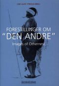 Forestillinger om den andre = Images of otherness