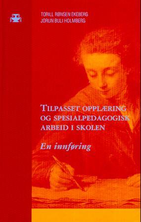 Tilpasset opplæring og spesialpedagogisk arbeid i skolen