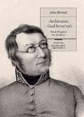 Archivaren, - Gud bevar'en!