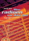 Men radioen var ikke død