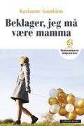 Beklager, jeg må være mamma