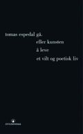 Gå, (eller Kunsten å leve et vilt og poetisk liv)