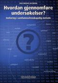 Hvordan gjennomføre undersøkelser?