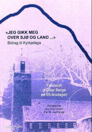 Jeg gikk meg over sjø og land