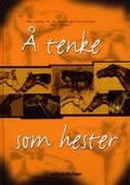 Å tenke som hester