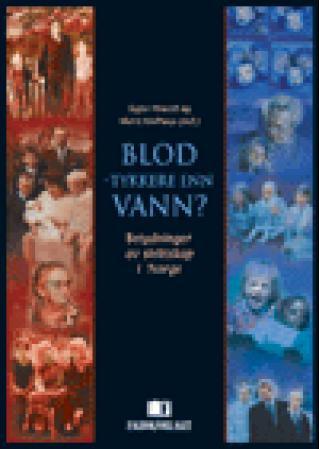 Blod - tykkere enn vann?