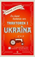 En kort historie om traktoren i Ukraina