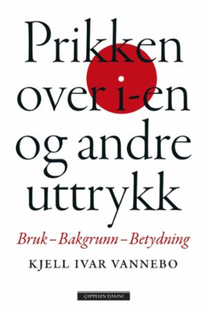 Prikken over i-en og andre uttrykk