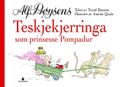 Teskjekjerringa som prinsesse Pompadur