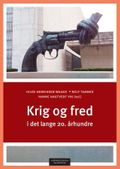 Krig og fred i det lange 20. århundre