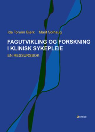Fagutvikling og forskning i klinisk sykepleie