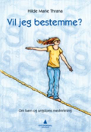 Vil jeg bestemme?