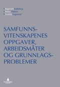 Samfunnsvitenskapenes oppgaver, arbeidsmåter og grunnlagsproblemer