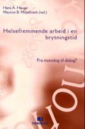 Helsefremmende arbeid i en brytningstid