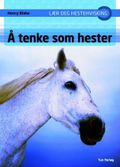 Å tenke som hester