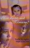 Hva skjedde med Miriam?