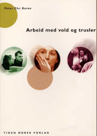 Arbeid med vold og trusler