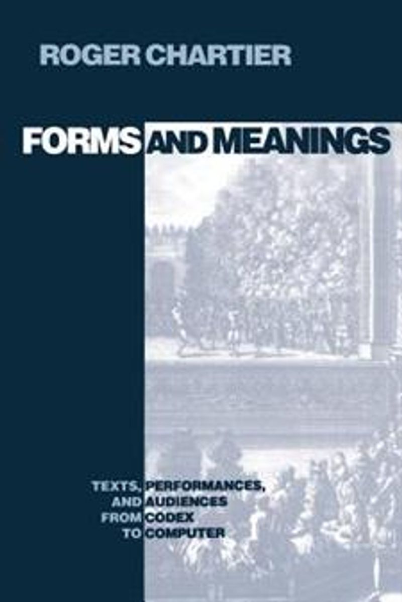 New Cultural Studies : Forms and Meanings : Texts, Performances and Audiences from Codex to Computer