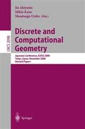 Discrete and computational geometry : Japanese conference, JCDCG 2000, Tokyo, Japan, November 22-25, 2000 : revised papers