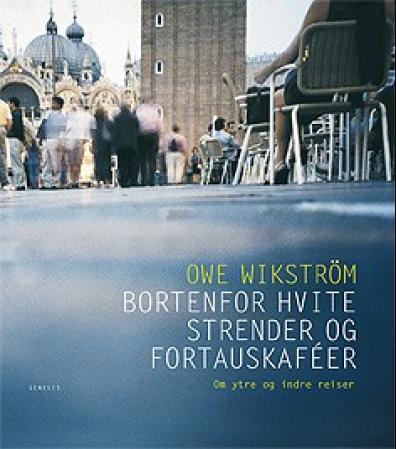Bortenfor hvite strender og fortauskafeer